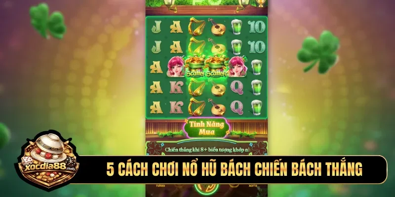 5 cách chơi nổ hũ bách chiến bách thắng