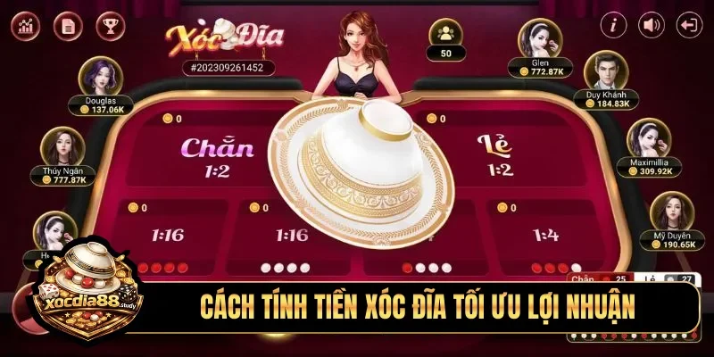 Cách tính tiền xóc đĩa tối ưu lợi nhuận