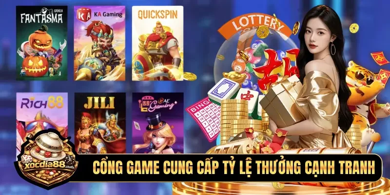 Cổng game có tỷ lệ thưởng cạnh tranh