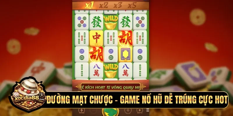 Đường Mạt Chược - Game nổ hũ dễ trúng cực hot