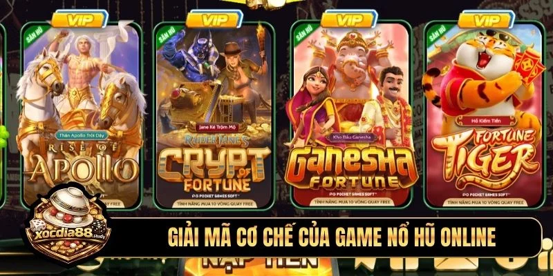 Giải mã cơ chế của game nổ hũ online